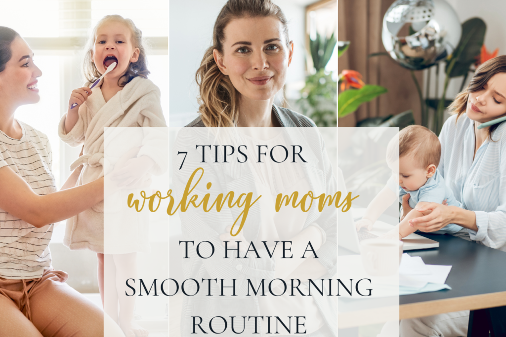 7 Tips For Working Moms To Have A Smooth Morning Routine The Mom Nest